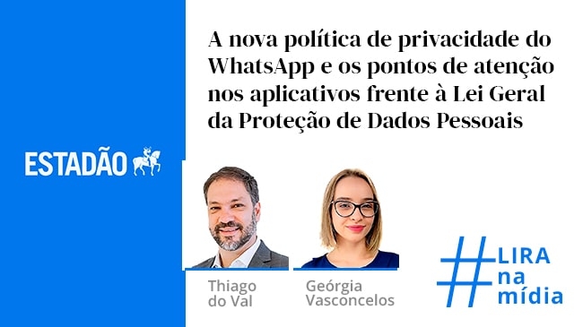 A nova política de privacidade do WhatsApp e os pontos de atenção nos aplicativos frente à Lei Geral da Proteção de Dados Pessoais