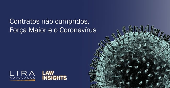 Contratos não cumpridos, Força Maior e o Coronavírus