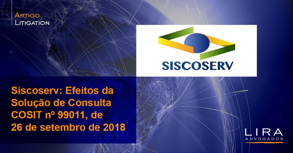 Siscoserv: Efeitos da Solução de Consulta COSIT nº 99011, de 26 de setembro de 2018